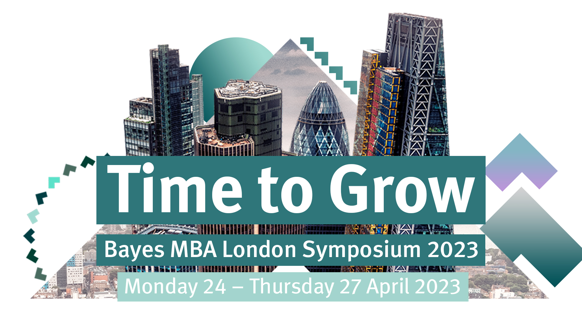 Time to Grow, Bayes MBA Symposium 2023, Monday 24th to Thursday 27th April